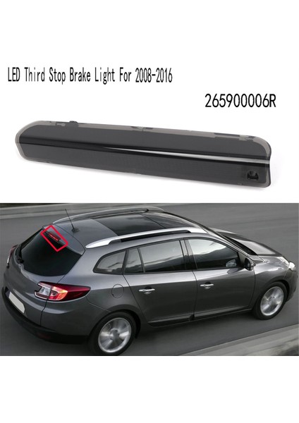 Yüksek Montaj Stop Lambası LED Üçüncü Stop Fren Işığı Renault Megane Hatchback Mk3 2008-2016 265900006R (Yurt Dışından) fırsatları