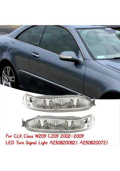 Mercedes Için Araba Yan Ayna LED Lamba Benz Clk Sınıfı W209 C209 2002-2009 Dikiz Aynası Dönüş Sinyali Işığı A2308200721 ​​l (Yurt Dışından) modelleri