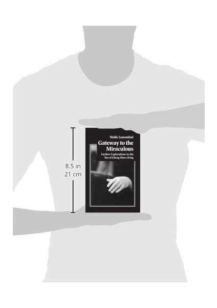 To The Miraculous: Further Explorations In The Tao Of Cheng Man Ch'ing