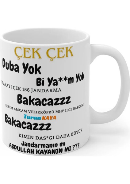 Bakacazz - Duba Yok Bi Ya**m Yok - Torosla Geldim Cıvata Sandınız!! -Turan Kaya- Yazılı Kupa Bardak. modelleri