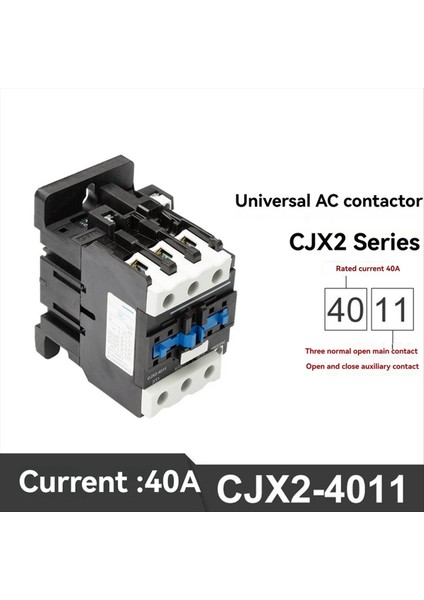 CJX2-4011- Coil 110V Ac 110V 40A11 [1 Normalde Açık ve 1 Normal Olarak Kapalı] 2AC Kontaktör (Yurt Dışından) modelleri