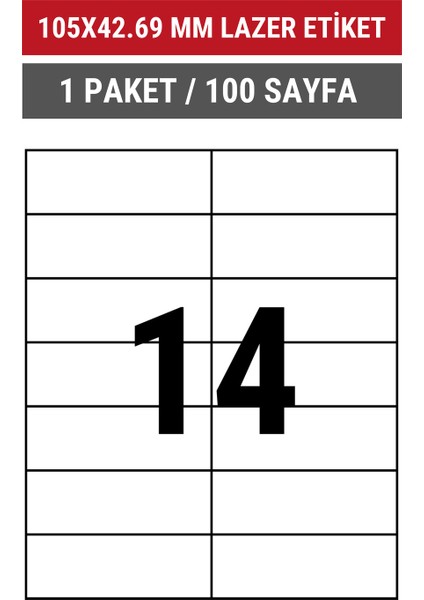 105x42.69mm Lazer Etiket | 1 Paket | 100 Sayfa | No: 14 | Ofis, Ambalaj, Etiketleme | Yapışkanlı indirimleri