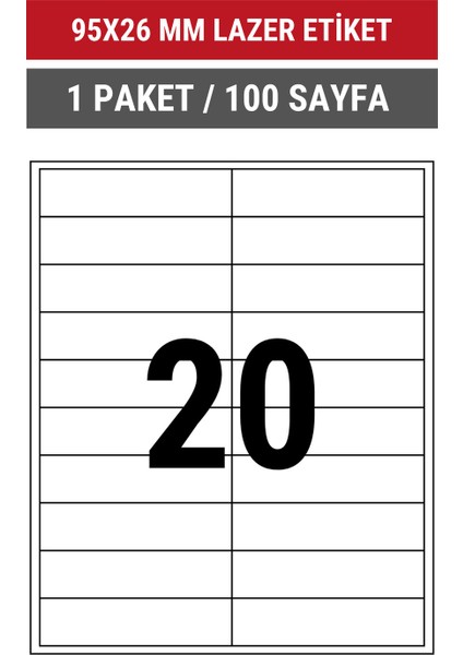 95x26mm Lazer Etiket | 1 Paket | 100 Sayfa | No: 20 | Ofis, Ambalaj, Etiketleme | Yapışkanlı indirimleri