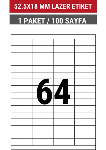 52.5x18mm Lazer Etiket | 1 Paket | 100 Sayfa | No: 64 | Ofis, Ambalaj, Etiketleme | Yapışkanlı indirimleri