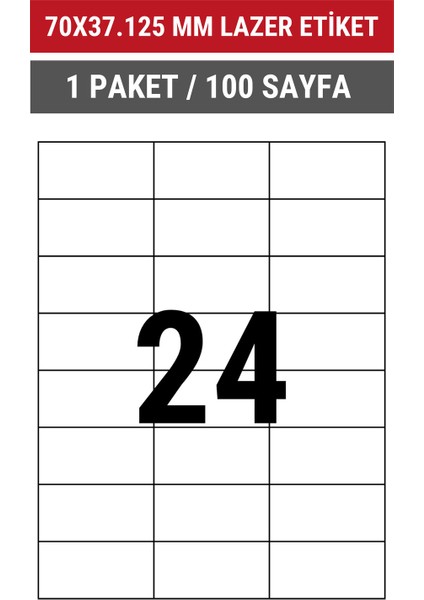 70x37.125mm Lazer Etiket | 1 Paket | 100 Sayfa | No: 24 | Ofis, Ambalaj, Etiketleme | Yapışkanlı indirimleri