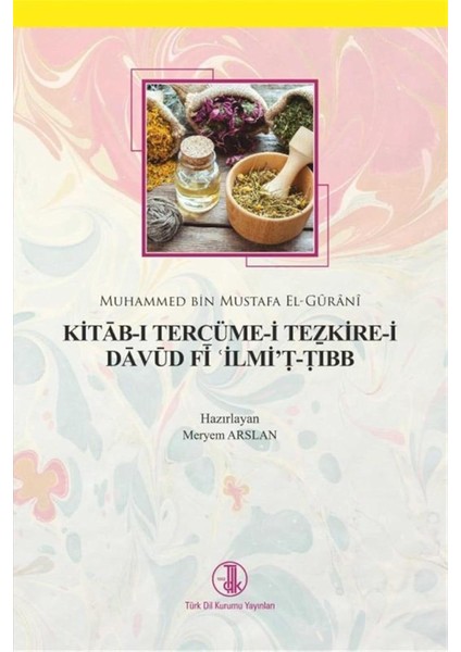 Tercüme-I Tezkire-I Davud Fi Ilmi't-Tıbb