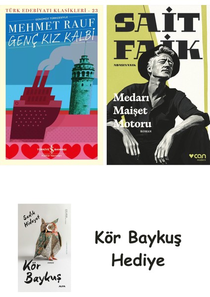 Genç Kız Kalbi + Medarı Maişet Motoru + Kör Baykuş