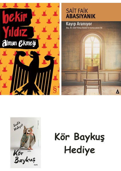 Alman Ekmeği + Kayıp Aranıyor + Kör Baykuş