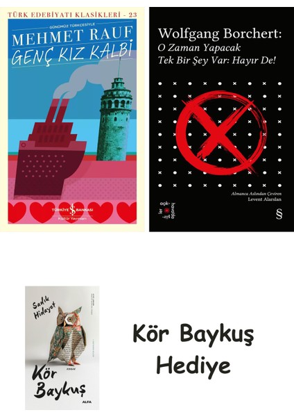 Genç Kız Kalbi + Everest Açıkhava 43 - O Zaman Yapacak Tek Bir Şey Var Hayır De! + Kör Baykuş