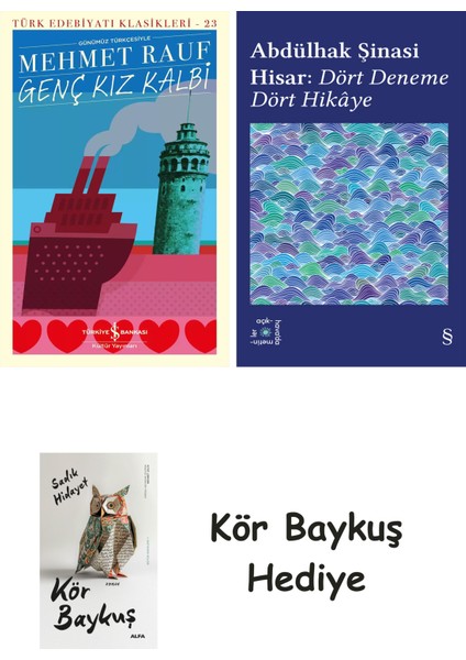 Genç Kız Kalbi + Everest Açıkhava 42 - Dört Deneme Dört Hikâye + Kör Baykuş