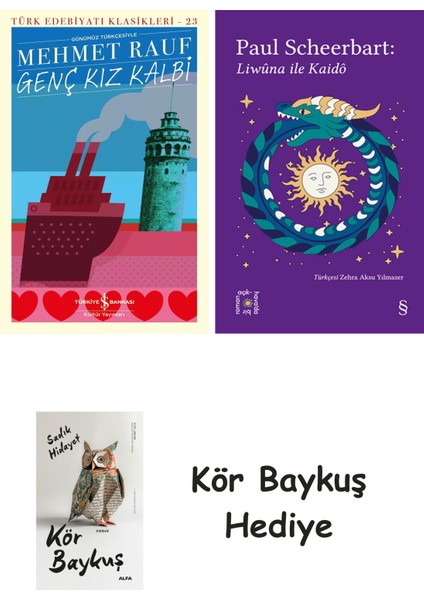 Genç Kız Kalbi + Everest Açıkhava 40 - Liwûna ile Kaidô + Kör Baykuş