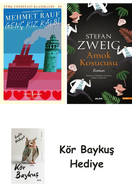 Genç Kız Kalbi + Amok Koşucusu + Kör Baykuş