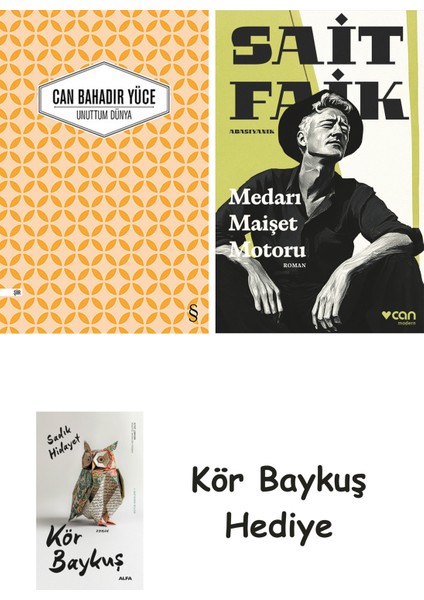 Unuttum Dünya + Medarı Maişet Motoru + Kör Baykuş