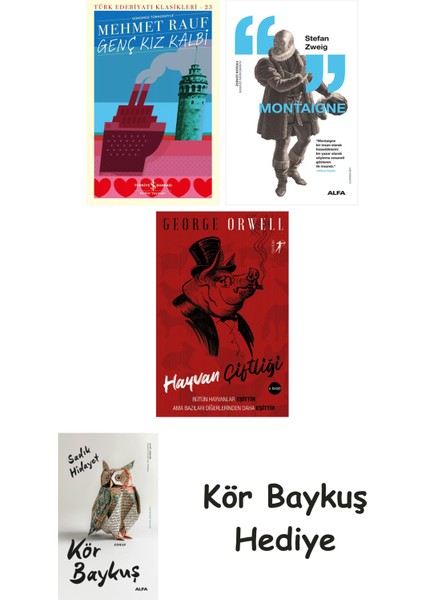 Genç Kız Kalbi + Montaigne + Hayvan Çiftliği + Kör Baykuş