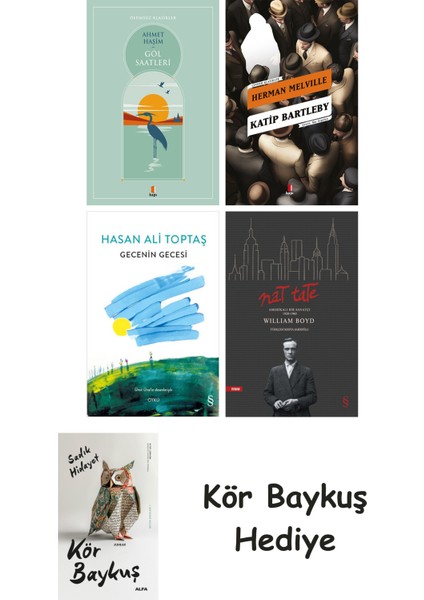 Göl Saatleri + Katip Bartleby + Gecenin Gecesi + Nat Tate + Kör Baykuş