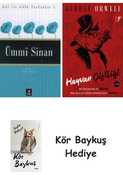 Ümmi Sinan + Hayvan Çiftliği + Kör Baykuş