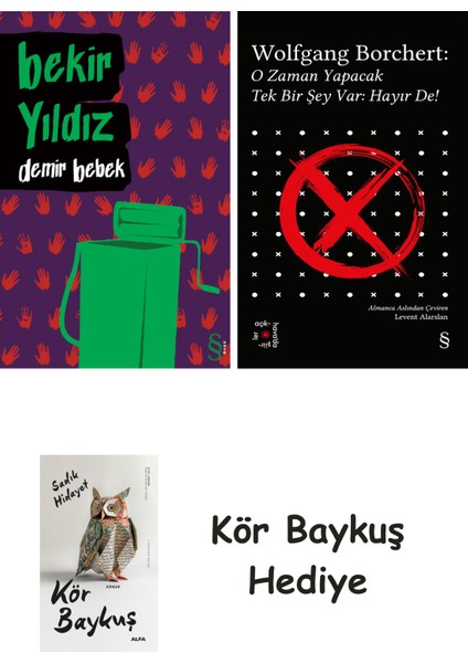 Demir Bebek + Everest Açıkhava 43 - O Zaman Yapacak Tek Bir Şey Var Hayır De! + Kör Baykuş