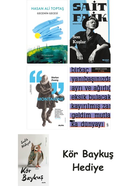 Gecenin Gecesi + Son Kuşlar + Montaigne + A ! Etika + Kör Baykuş