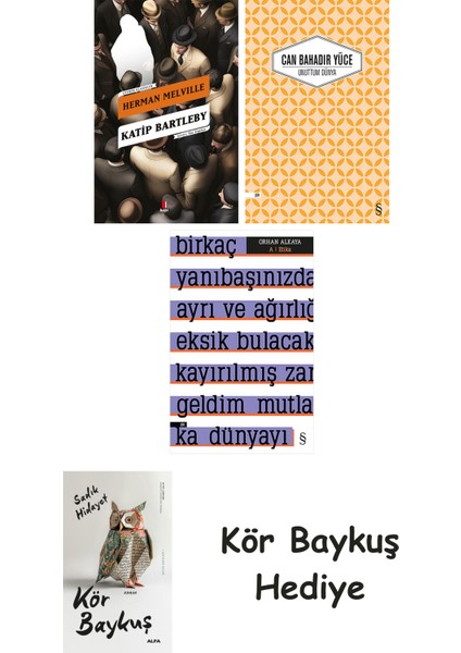 Katip Bartleby + Unuttum Dünya + A ! Etika + Kör Baykuş