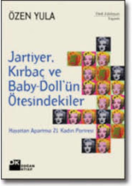 Jartiyer, Kırbaç ve Baby-Doll'ün Ötesindekiler - Özen Yula (2001 Basım)