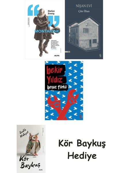 Montaigne + Nişan Evi + Beyaz Türkü + Kör Baykuş