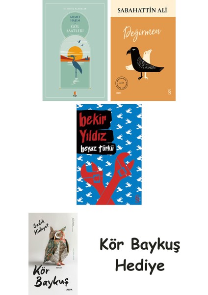 Göl Saatleri + Değirmen + Beyaz Türkü + Kör Baykuş