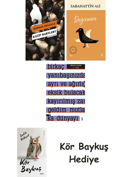 Katip Bartleby + Değirmen + A ! Etika + Kör Baykuş