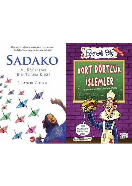 Sadako ve Kağıttan Bir Turna Kuşu (Eleanor Coerr) ve Dört Dörtlük Işlemler