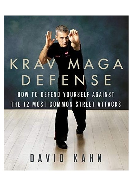 Maga Defense: How To Defend Yourself Against The 12 Most Common Unarmed Street Attacks