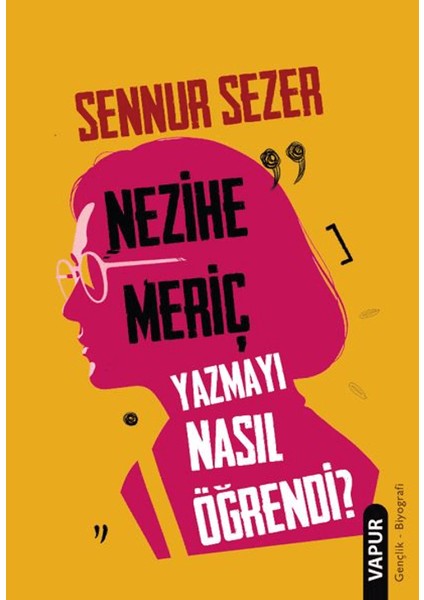 Nezihe Meriç Yazmayı Nasıl Öğrendi?