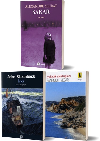 Sakar/alexandre Seurat - Inci/john Steinbeck - Yakacık Mektupları/mahmut Yesari