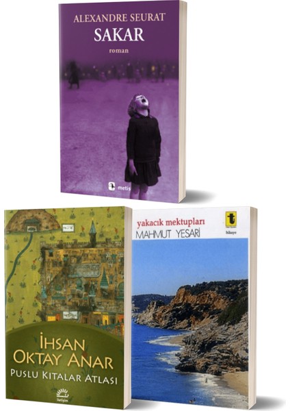 Sakar/alexandre Seurat - Puslu Kıtalar Atlası/ihsan Oktay Anar - Yakacık Mektupları/mahmut Yesari