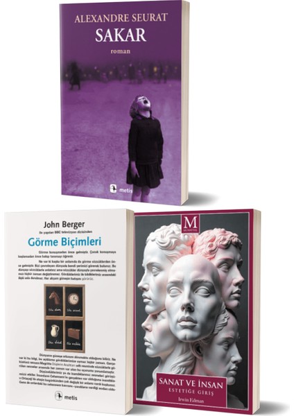 Sakar/alexandre Seurat - Görme Biçimleri/john Berger - Sanat ve Insan/ırwin Edman