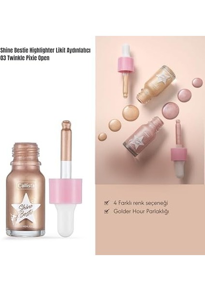 Callista Shine Bestie Highlighter Likit Aydınlatıcı 03 Twinkle Pixie
