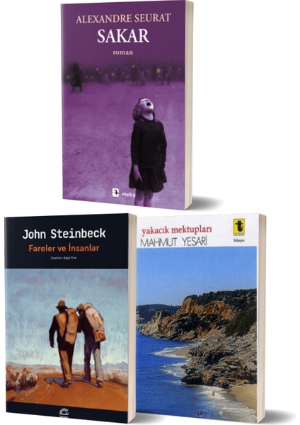 Sakar/alexandre Seurat - Fareler ve Insanlar/john Steinbeck - Yakacık Mektupları/mahmut Yesari