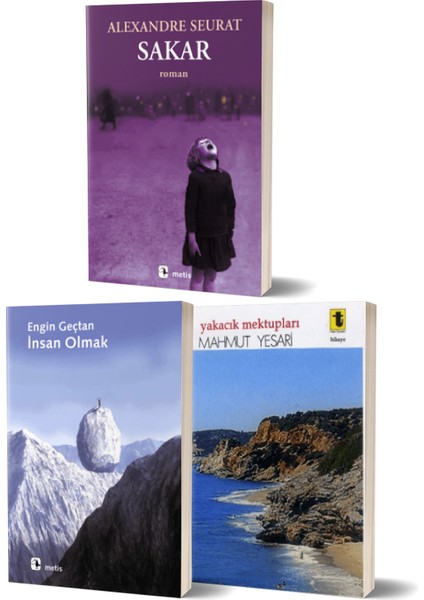 Sakar/alexandre Seurat - Insan Olmak/engin Geçtan - Yakacık Mektupları/mahmut Yesari