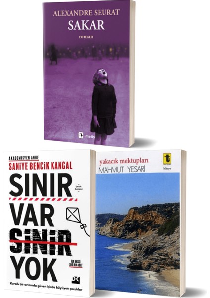 Sakar/alexandre Seurat - Sınır Var Sinir Yok/saniye Bencik Kangal - Yakacık Mektupları/mahmut Yesari