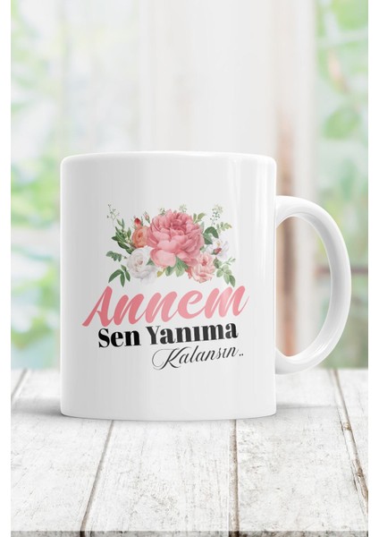 Annem Sen Yanıma Kalansın Kupa Bardak