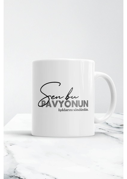 Sen Bu Pavyonun Işıklarını Söndürdün Kupa Bardak