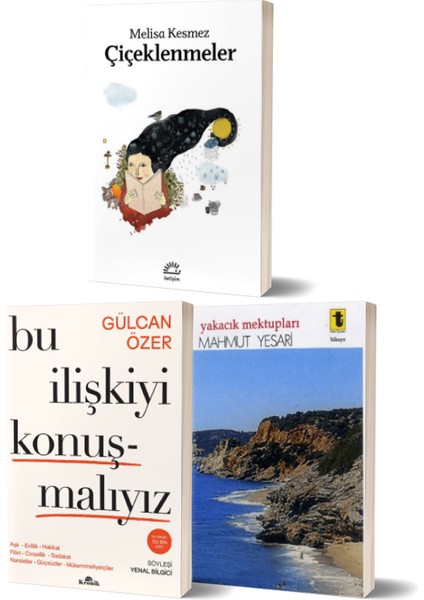 Çiçeklenmeler - Bu Ilişkiyi Konuşmalıyız/gülcan Özer - Yakacık Mektupları/mahmut Yesari