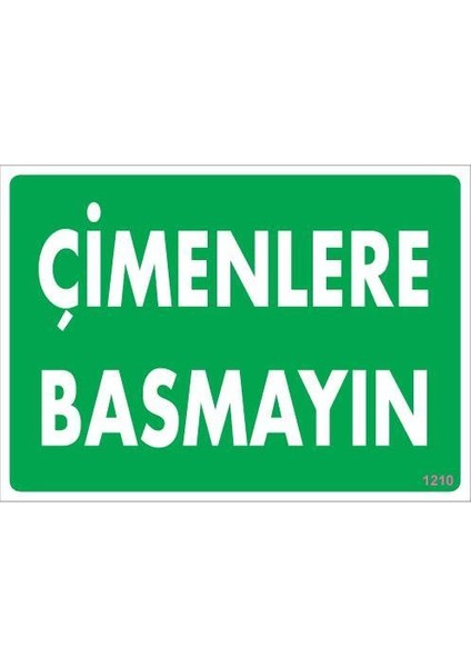Çimlere Basmayın Uyarı Levhası 25X35 KOD:1210