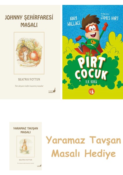 Beatrix Potter 21 - Johnny Şehirfaresi Masalı + Pırt Çocuk 1 - Ilk Koku + Yaramaz Tavşan Masalı