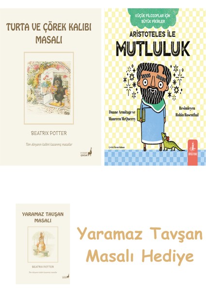 Beatrix Potter 7 - Turta ve Çörek Kalıbı Masalı + Aristoteles ile Mutluluk + Yaramaz Tavşan Masalı