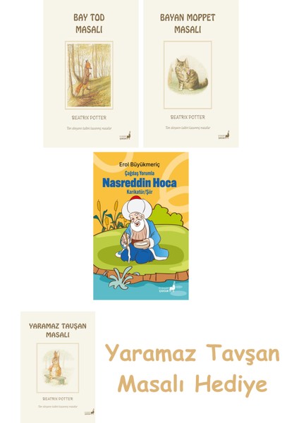 Beatrix Potter 18 - Bay Tod Masalı + Beatrix Potter 10 - Bayan Moppet Masalı + Çağdaş Yorumla Nasreddin Hoca - Karikatür/şiir