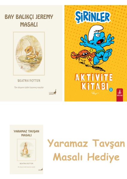 Beatrix Potter 8 - Bay Balıkçı Jeremy Masalı + Şirinler - Aktivite Kitabı 3 + Yaramaz Tavşan Masalı