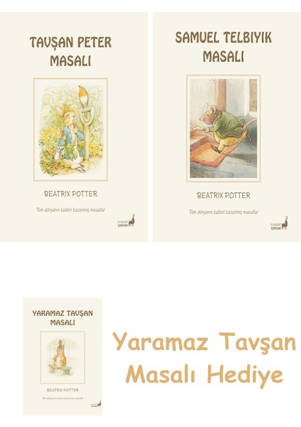 Beatrix Potter 1 - Tavşan Peter Masalı + Beatrix Potter 13 - Samuel Telbıyık Masalı + Yaramaz Tavşan Masalı
