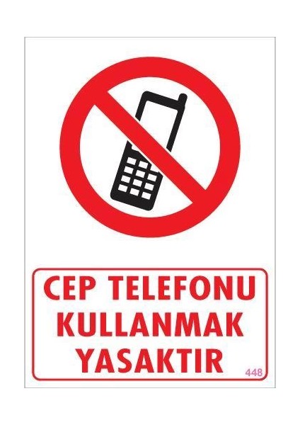 Cep Telefonu Kullanma Uyarı Levhası 25X35 KOD:448