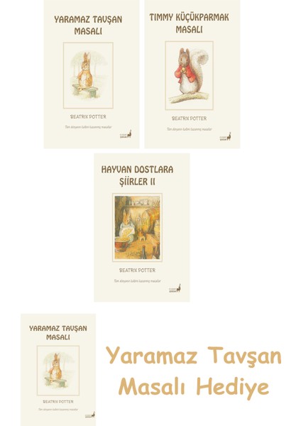 Beatrix Potter 9 - Yaramaz Tavşan Masalı + Beatrix Potter 17 - Timmy Küçükparmak Masalı + Beatrix Potter 22 - Hayvan Dostlara Şiirler 2