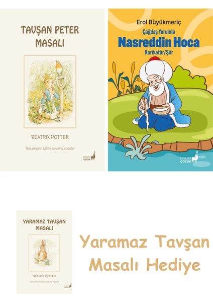 Beatrix Potter 1 - Tavşan Peter Masalı + Çağdaş Yorumla Nasreddin Hoca - Karikatür/şiir + Yaramaz Tavşan Masalı