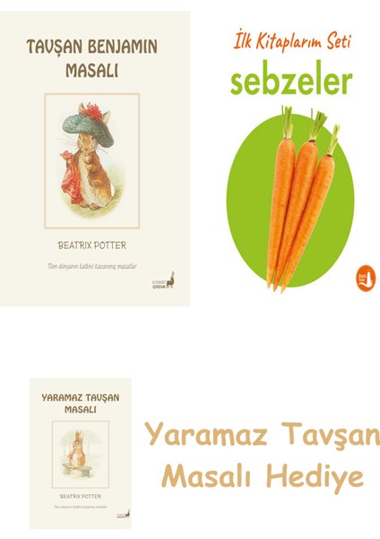 Beatrix Potter 4 - Tavşan Benjamin Masalı + Ilk Kitaplarım - Sebzeler (Ciltli) + Yaramaz Tavşan Masalı